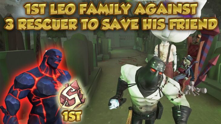 #42 Leo Family vs 3 Rescuer | Identity V | 第五人格 | 제5인격 | Hell Ember
