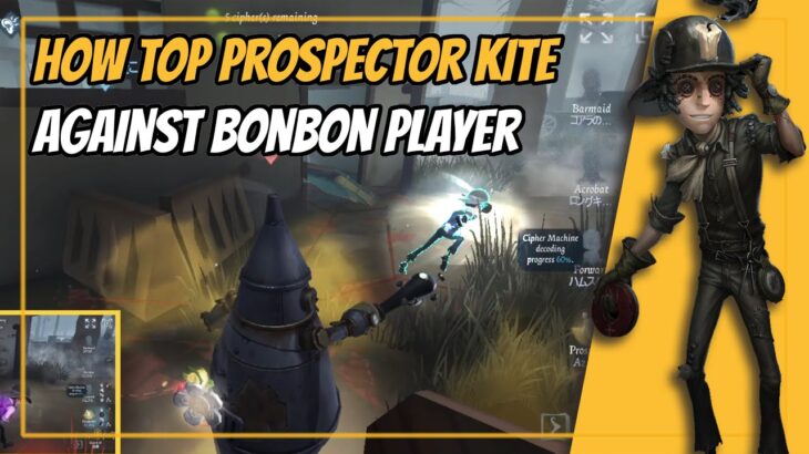 #3 How Top Prospector Player Fight Against a Bonbon Player | Identity V | 第五人格 | 제5인격 | アイデンティティV