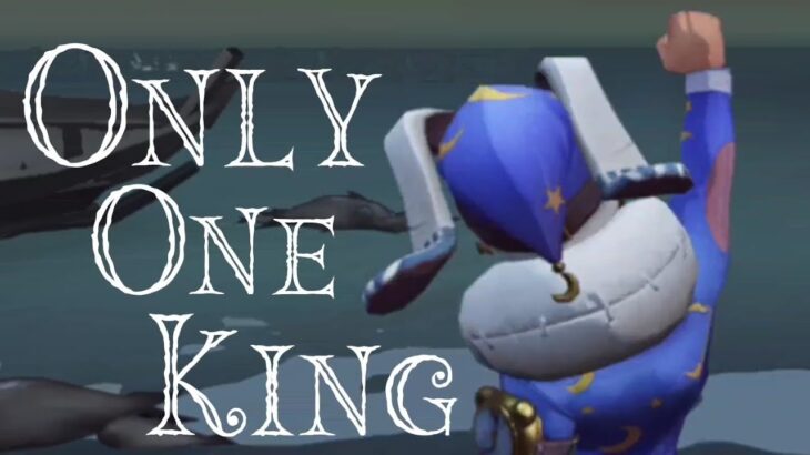 【第五人格】『Only One King』でタックル集 #9